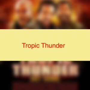 Tropic Thunder