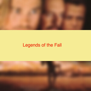 Legends of the Fall