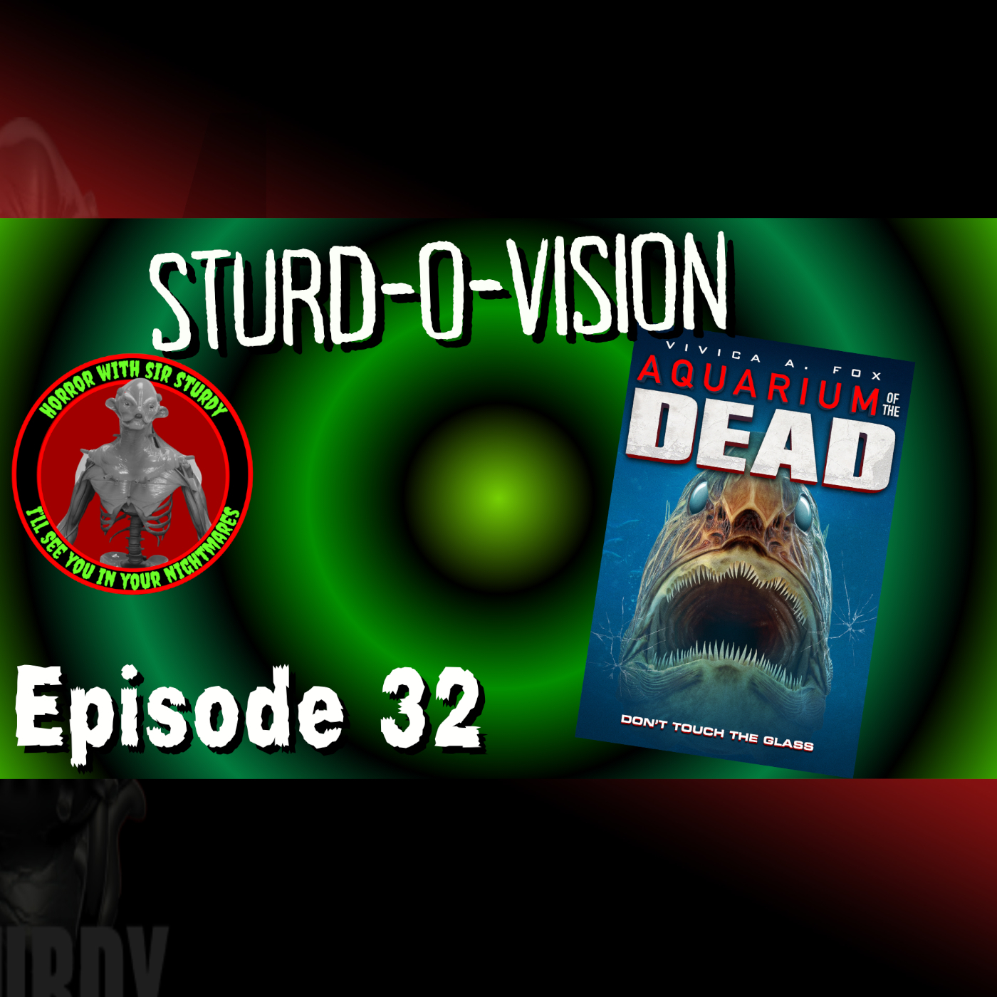 🎙 STURD-O-VISION EP. 32: DIVING INTO AQUATIC TERROR WITH AQUARIUM OF THE DEAD 🌊💀🦑