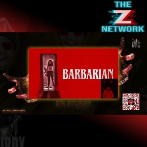 HORROR WITH SIR. STURDY EPISODE 342 BARBARIAN MOVIE REVIEW