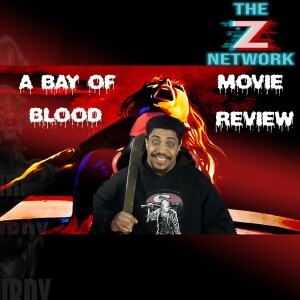 HORROR WITH SIR. STURDY EPISODE 363 A BAY OF BLOOD MOVIE REVIEW