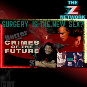 HORROR WITH SIR. STURDY EPISODE 379 CRIMES OF THE FUTURE MOVIE REVIEW