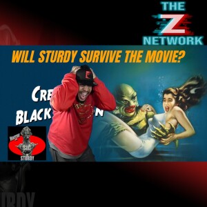 HORROR WITH SIR. STURDY EPISODE 382 CREATURE FROM THE BLACK LAGOON MOVIE REVIEW