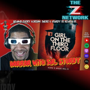 HORROR WITH SIR. STURDY EPISODE 426 THE GIRL ON THE THIRD FLOOR