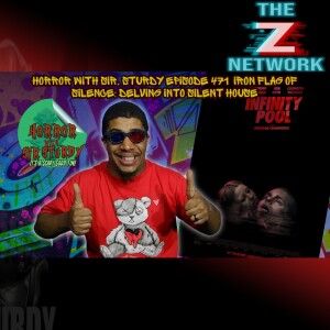 HORROR WITH SIR. STURDY EPISODE 473 "BIG TYME TERROR: DIVING INTO 'INFINITY POOL'