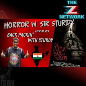 HORROR WITH SIR. STURDY EPISODE 499 LET'S GET DIRTY: UNRAVELING THE OTHER SIDE OF THE DOOR 🚪🕯️