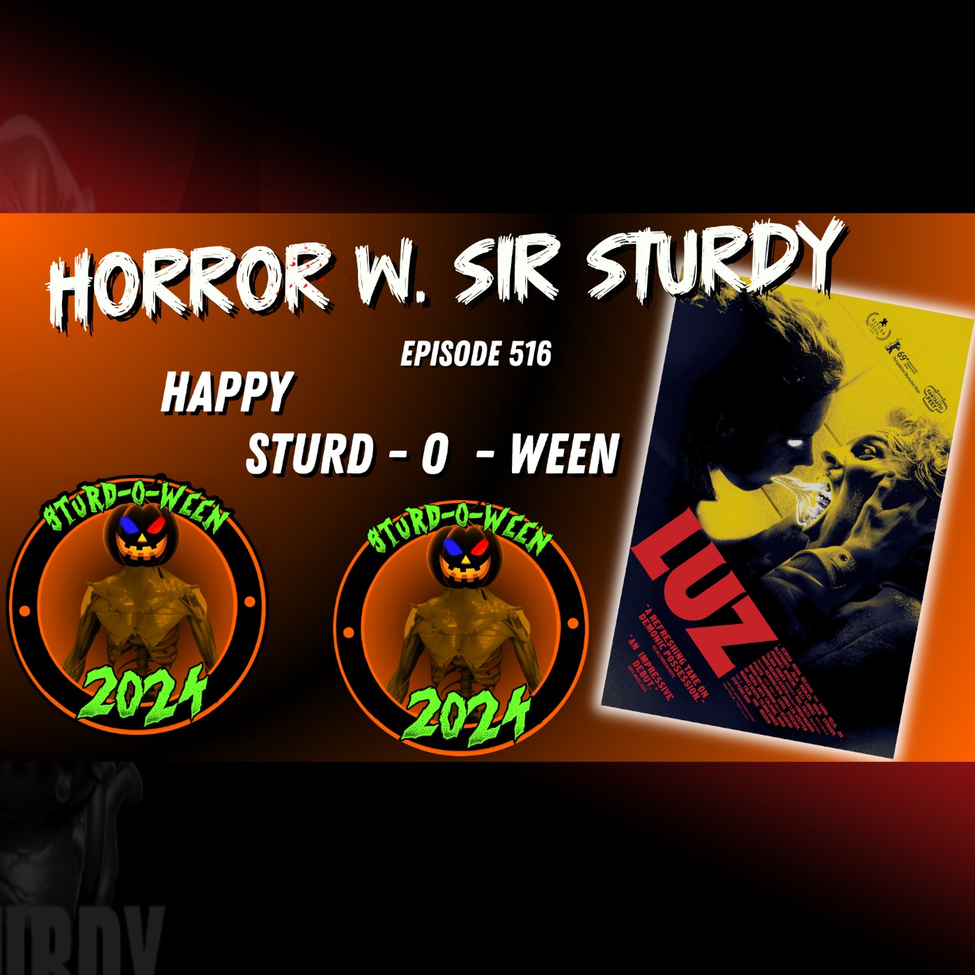 HORROR WITH SIR. STURDY EPISODE 516 LUZ (2018) UNVEILED: NIGHTMARES FROM ABROAD 🎥