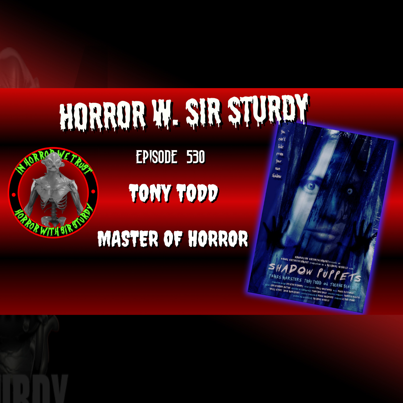 HORROR WITH SIR. STURDY EPISODE 530 