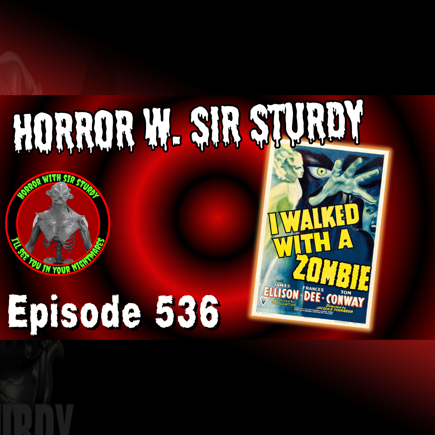 HORROR WITH SIR. STURDY EPISODE 536 I WALKED WITH A ZOMBIE (1943) 🧟‍♂️ NIGHTMARES IN THE CARIBBEAN!