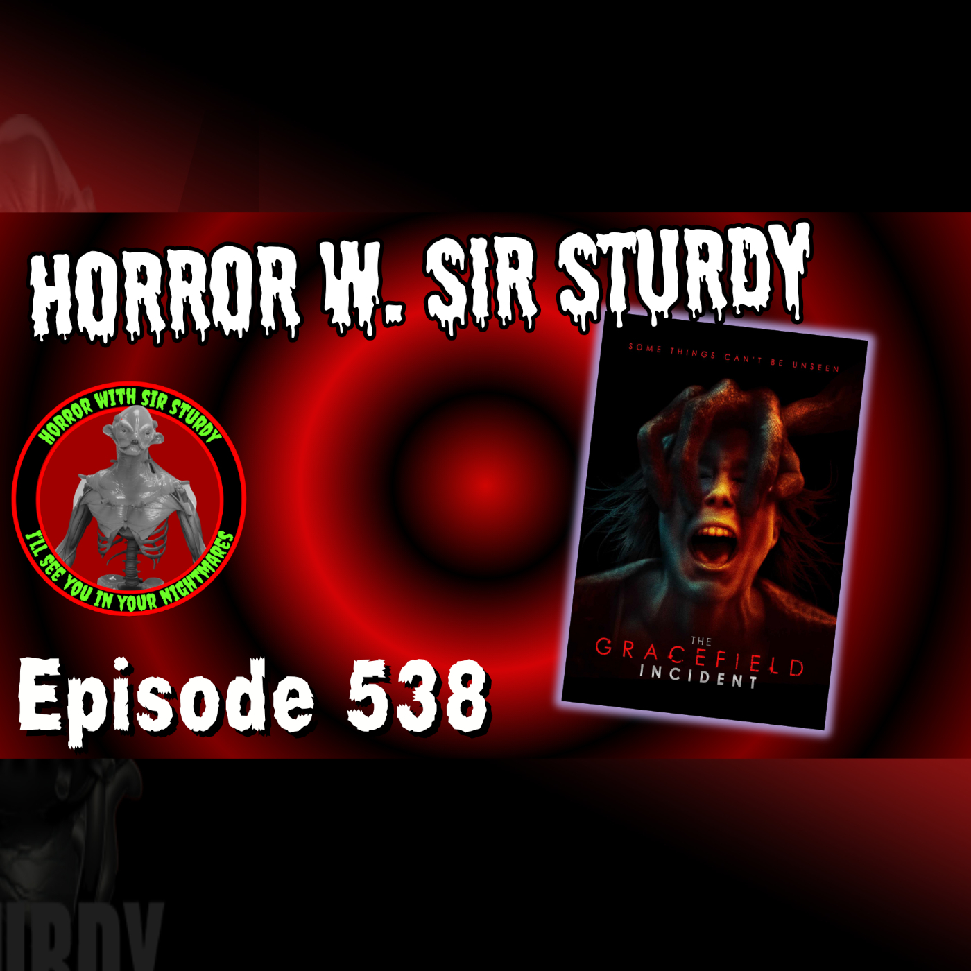 HORROR WITH SIR. STURDY EP 538 🎥 THE GRACEFIELD INCIDENT  FOUND FOOTAGE TERROR! 👽