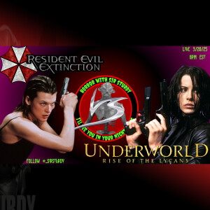 HORROR WITH SIR. STURDY EPISODE 543 🧟‍♀️ RESIDENT EVIL: EXTINCTION  VS UNDERWORLD: RISE OF THE LYCANS 🐺