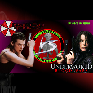 HORROR WITH SIR. STURDY EPISODE 545 RESIDENT EVIL RETRIBUTION 🧟‍♀️ VS UNDERWORLD BLOOD WARS 🩸