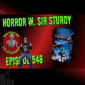 HORROR WITH SIR. STURDY EPISODE 548 WICKED CITY  😈 ANIMATED NIGHTMARES FROM ANOTHER REALM