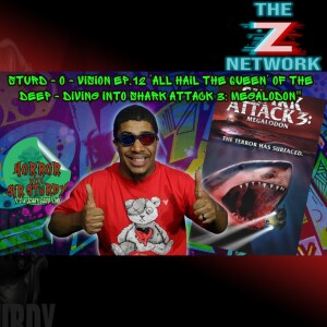STURD - O - VISION  EP.12 ' 'ALL HAIL THE QUEEN' OF THE DEEP - DIVING INTO SHARK ATTACK 3: MEGALODON!""