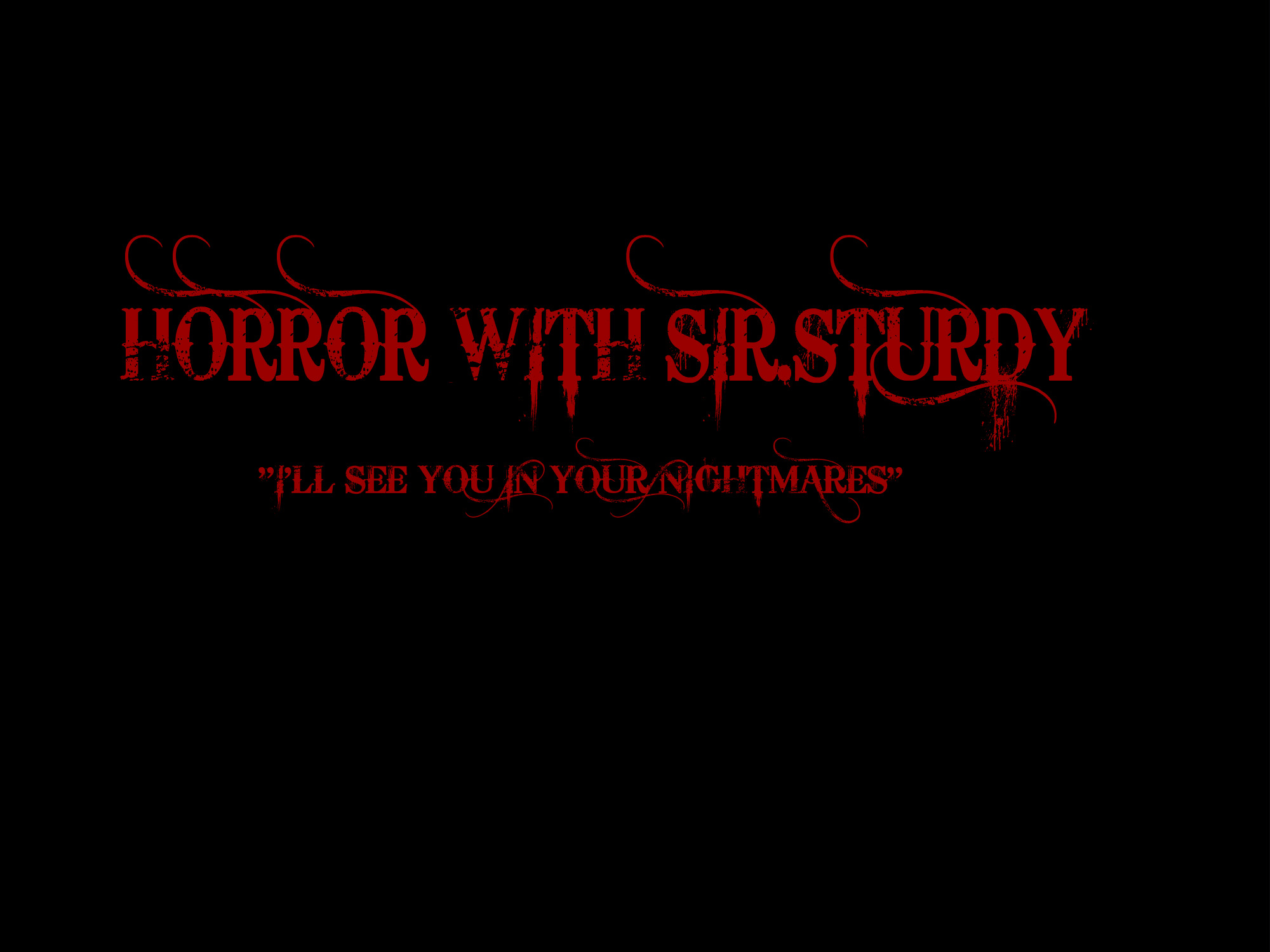 HORROR WITH SIR. STURDY EPISODE 19 FT HENRY HORROR MOVIES AND GAMES