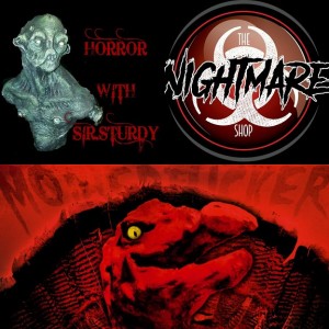 HORROR WITH SIR. STURDY EPISODE 95 WITH THE NIGHTMARE SHOP.  JIVE TURKEY NIGHTMARES