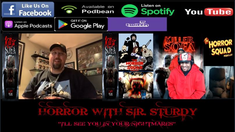 HORROR WITH SIR.STURDY EPISODE 111 FT STEPHEN   KILLER SOFA