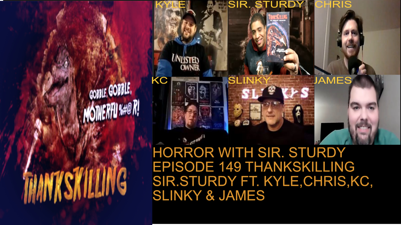 HORROR WITH SIR. STURDY EPISODE 149 THANKSKILLING REVIEW