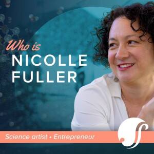 From NSF to SciComm Studio Owner: Nicolle Fuller's Artistic Entrepreneurship