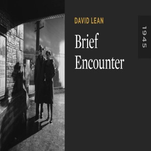 Brief Encounter, "The Best Movie You've Never Seen"
