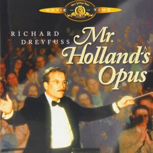 Mr. Holland's Opus, "The Best Movie You've Never Seen"