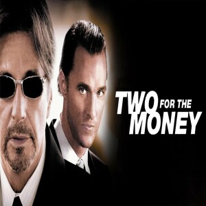 Two for the Money: "Guilty Pleasure Movies"