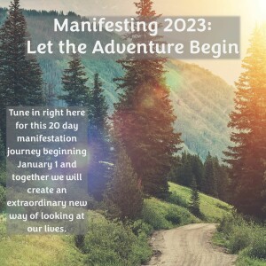 Manifesting 2023: Let the Adventure Begin Day 10