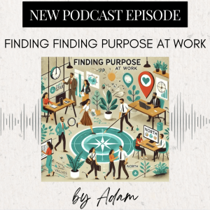 Finding Purpose at Work