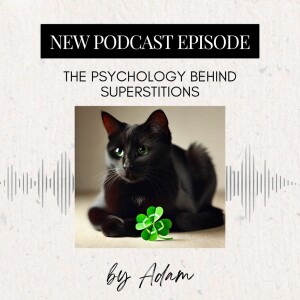 The psychology behind superstitions