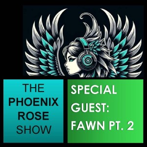 S1E7: Special Guest Fawn Pt. 2!!!!