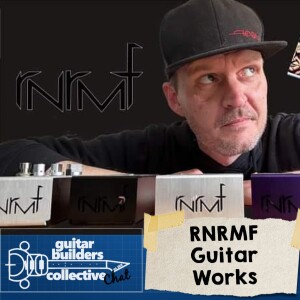 What goes on in the boutique pedal world? Stu from RNRMF Guitar Works, episode 17