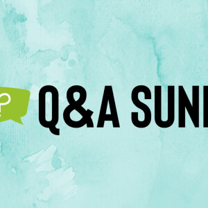 Q & A Sunday // Ephesians 1-3