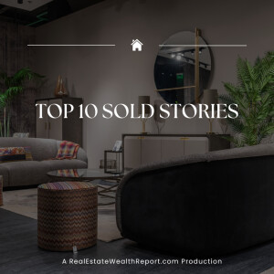 🏡 Top 10 Sold Stories Report Week 22 of 2024!