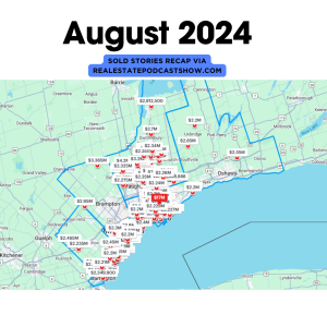 August 2024 Sold Stories Recap for Toronto GTA