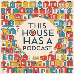 This House Has A Podcast (Week 8 of 2025)