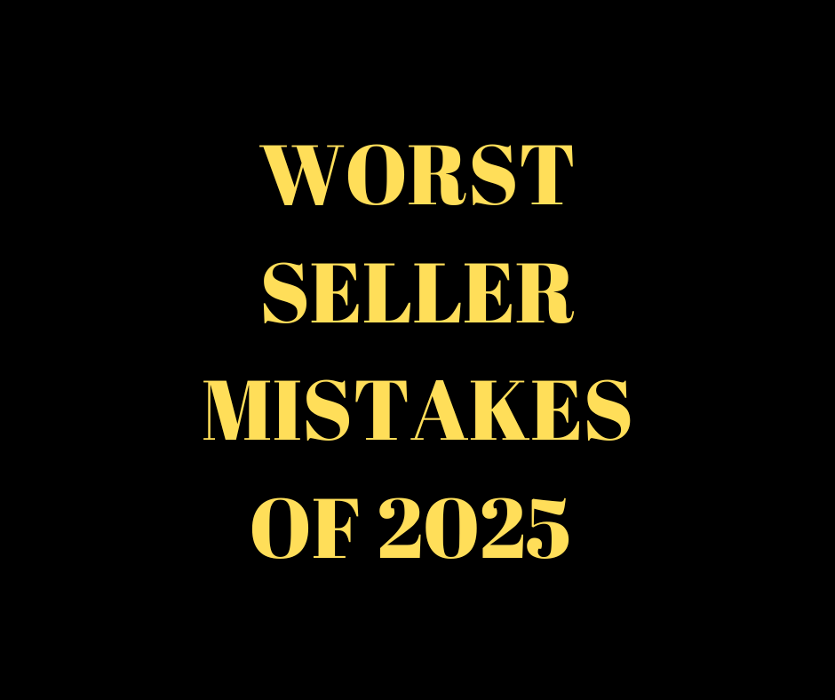Worst Seller Mistakes of 2025.....