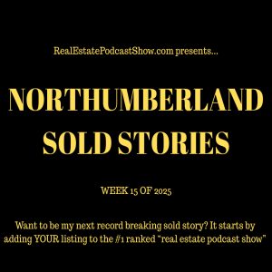 Northumberland Sold Stories (Week 15 of 2025)