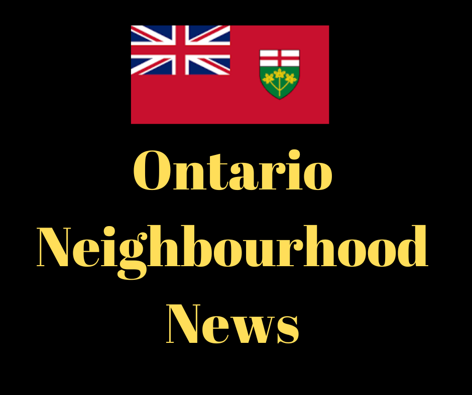 Urgent Report via Ontario Neighbourhood News