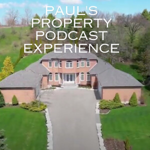 Paul’s Property Podcast Experience