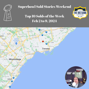 Superbowl Weekend Sold Stories of Toronto GTA Real Estate (Part 1 of 2)