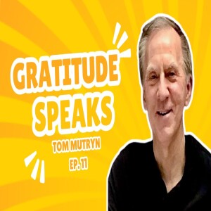 Turning Loss into Purpose: Tom’s Journey and the Impact of Mike’s Place | Gratitude Speaks Ep. 11