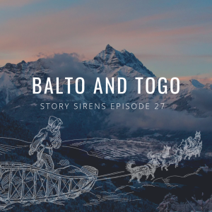 Balto & Togo: The True Story About Nome's Saviors