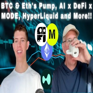 Episode 26: Bitcoin Breakthrough to 100k, Ethereum’s Rise, AI x DeFi x MODE, and HyperLiquid