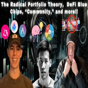 Episode 27: The Radical Portfolio Theory,  DeFi Blue Chips, “Community,” and more!!