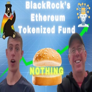 Blackrock’s Ethereum Tokenized Fund (is not a) Nothingburger, Bera, IC’s Crypto Index, and More!