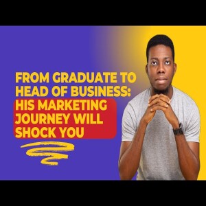 From Zero to Global Marketing Leader: Bukayo’s Inspiring Journey