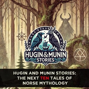 Hugin and Munin stories: The Following Ten Tales of Norse Mythology