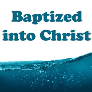 Baptized into Christ