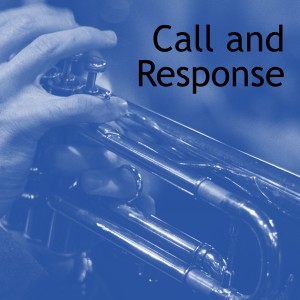 Call and Response