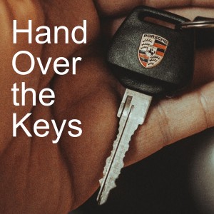 Hand Over the Keys